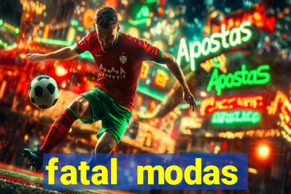 fatal modas barreiras bahia